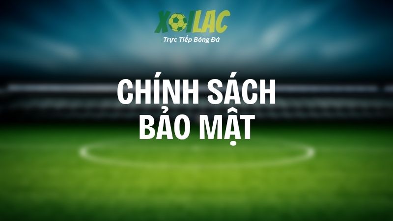 Chính sách bảo mật